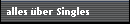 alles �ber Singles